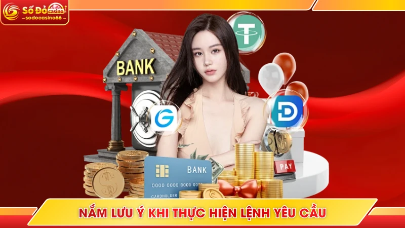 Nắm lưu ý khi thực hiện lệnh yêu cầu