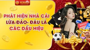 Phát Hiện Nhà Cái Lừa Đảo - Đâu Là Các Dấu Hiệu
