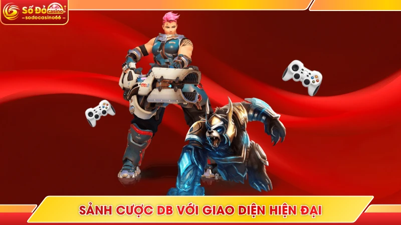Esports SODO Casino - Hàng Loạt Kèo Cực Căng, Thưởng Lớn 6 Sảnh cược DB với giao diện hiện đại