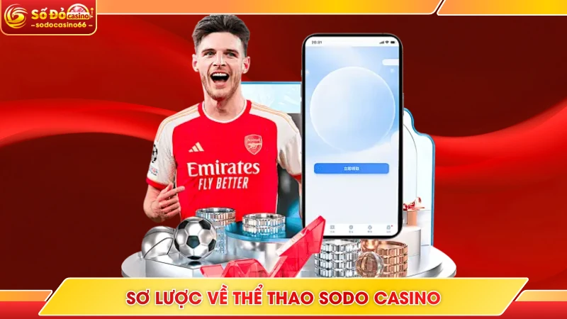 Thể Thao SODO Casino - Cá Cược Đỉnh Cao, Thưởng Lớn Dễ Dàng 5 Sơ lược về thể thao SODO Casino
