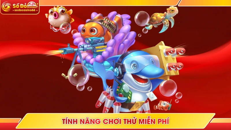 Bắn Cá SODO Casino - Săn Boss Nhận Thưởng Khủng Mỗi Ngày 6 Tính năng chơi thử miễn phí