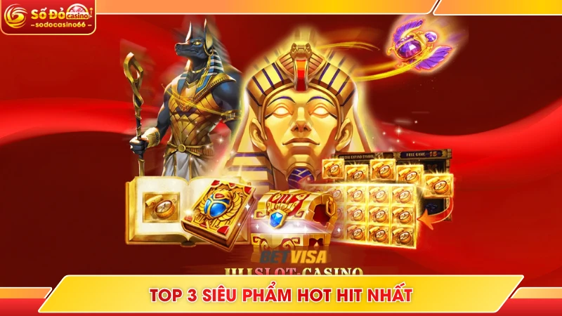 Nổ Hũ SODO Casino - Hợp Tác Cùng 22 Nhà Phát Hành Hàng Đầu 7 Top 3 siêu phẩm hot hit nhất