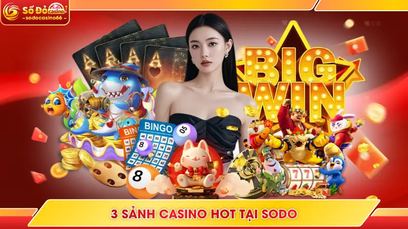 Casino SODO - Hệ Thống Giải Trí Phát Trực Tiếp Chuẩn 4K 7 3 sảnh casino hot tại SODO