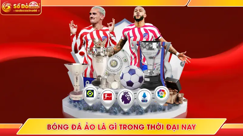 Bóng Đá Ảo Là Gì - Từ Cơ Bản Đến Nâng Cao Tại SODO Casino 5 Bóng đá ảo là gì trong thời đại nay