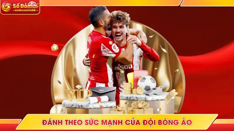 Bóng Đá Ảo Là Gì - Từ Cơ Bản Đến Nâng Cao Tại SODO Casino 7 Đánh theo sức mạnh của đội bóng ảo